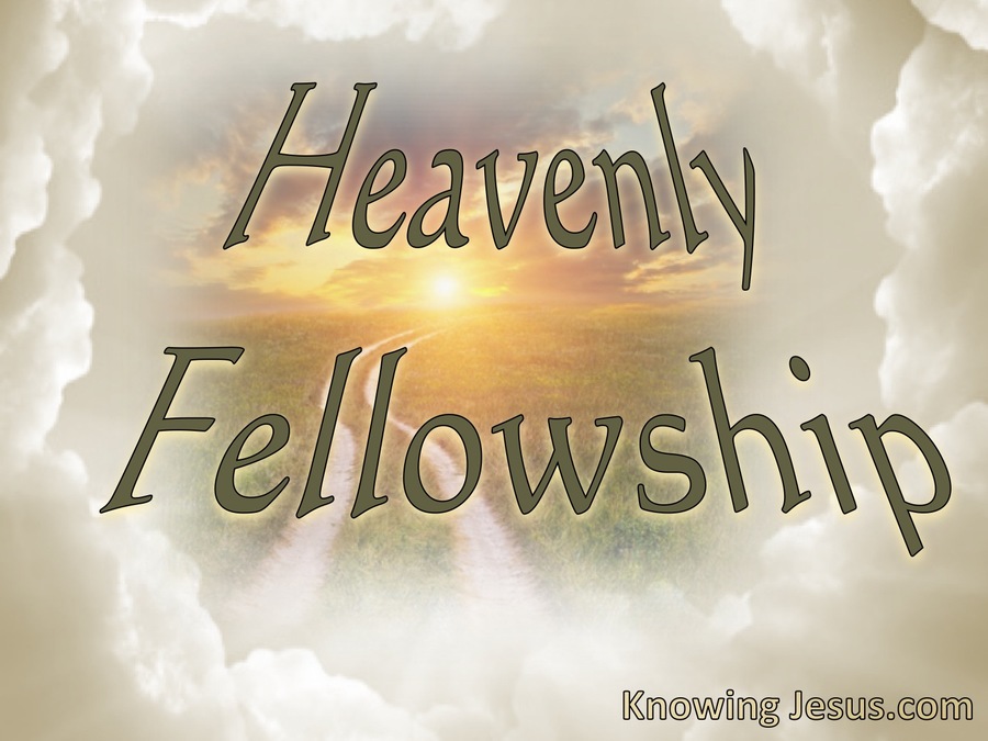 Heavenly Fellowship (devotional)04-16 (sage)